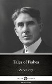 Tales of Fishes by Zane Grey - Delphi Classics (Illustrated) (eBook, ePUB) Tales of Fishes by Zane Grey - Delphi Classics (Illustrated) (eBook, ePUB)