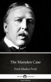 The Marsden Case by Ford Madox Ford - Delphi Classics (Illustrated) (eBook, ePUB)