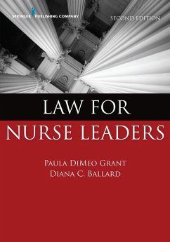 Law for Nurse Leaders (eBook, ePUB) - Ballard, Diana; Grant, Paula Dimeo
