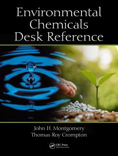 Environmental Chemicals Desk Reference (eBook, ePUB) - Montgomery, John H.; Crompton, Thomas Roy