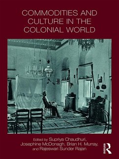 Commodities and Culture in the Colonial World (eBook, ePUB)