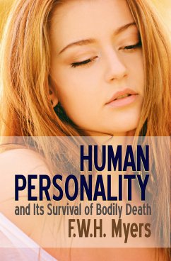 Human Personality and Its Survival of Bodily Death (eBook, ePUB) - Myers, F. W. H.