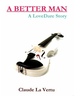 A Better Man - A Lovedare Story (eBook, ePUB) - La Vertu, Claude