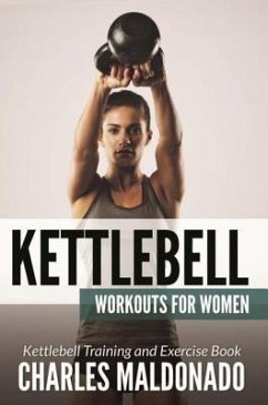 Kettlebell Workouts For Women (eBook, ePUB)