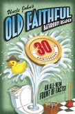 Uncle John's OLD FAITHFUL 30th Anniversary Bathroom Reader (eBook, ePUB)