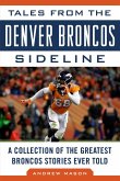 Tales from the Denver Broncos Sideline (eBook, ePUB)
