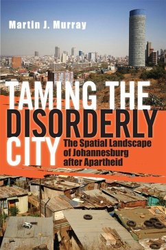 Taming the Disorderly City (eBook, ePUB) - Murray, Martin J.