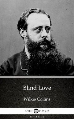Cover Blind Love by Wilkie Collins - Delphi Classics (Illustrated) (eBook, ePUB)