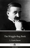 The Woggle-Bug Book by L. Frank Baum - Delphi Classics (Illustrated) (eBook, ePUB)