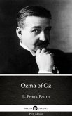 Ozma of Oz by L. Frank Baum - Delphi Classics (Illustrated) (eBook, ePUB) Ozma of Oz by L. Frank Baum - Delphi Classics (Illustrated) (eBook, ePUB)
