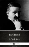 Sky Island by L. Frank Baum - Delphi Classics (Illustrated) (eBook, ePUB) Sky Island by L. Frank Baum - Delphi Classics (Illustrated) (eBook, ePUB)