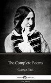 The Complete Poems by George Eliot - Delphi Classics (Illustrated) (eBook, ePUB)