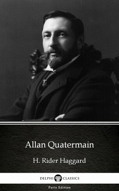 Allan Quatermain by H. Rider Haggard - Delphi Classics (Illustrated) (eBook, ePUB) - H. Rider Haggard