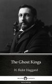 The Ghost Kings by H. Rider Haggard - Delphi Classics (Illustrated) (eBook, ePUB)