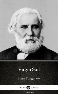 Virgin Soil by Ivan Turgenev - Delphi Classics (Illustrated) (eBook, ePUB) - Ivan Turgenev