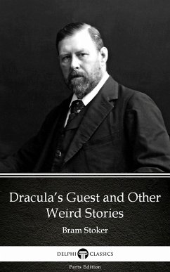 Dracula’s Guest and Other Weird Stories by Bram Stoker - Delphi Classics (Illustrated) (eBook, ePUB) - Bram Stoker