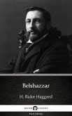 Belshazzar by H. Rider Haggard - Delphi Classics (Illustrated) (eBook, ePUB) Belshazzar by H. Rider Haggard - Delphi Classics (Illustrated) (eBook, ePUB)