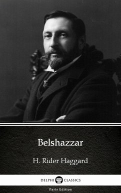 Cover Belshazzar by H. Rider Haggard - Delphi Classics (Illustrated) (eBook, ePUB)