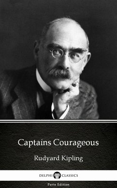 Captains Courageous by Rudyard Kipling - Delphi Classics (Illustrated) (eBook, ePUB) - Rudyard Kipling