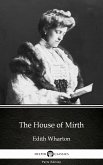 The House of Mirth by Edith Wharton - Delphi Classics (Illustrated) (eBook, ePUB)