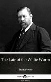The Lair of the White Worm by Bram Stoker - Delphi Classics (Illustrated) (eBook, ePUB)