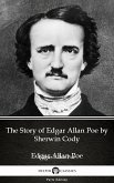 The Story of Edgar Allan Poe by Sherwin Cody - Delphi Classics (Illustrated) (eBook, ePUB)