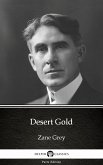 Desert Gold by Zane Grey - Delphi Classics (Illustrated) (eBook, ePUB)