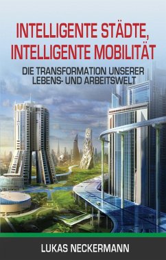 Intelligente Stadte, Intelligente Mobilitat (eBook, ePUB) - Neckermann, Lukas