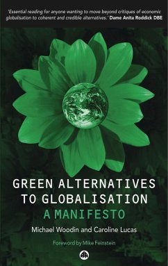 Green Alternatives to Globalisation (eBook, ePUB) - Woodin, Michael; Lucas, Caroline