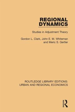 Regional Dynamics (eBook, ePUB) - Clark, Gordon L.; Gertler, Meric S.; Whiteman, John E. M.