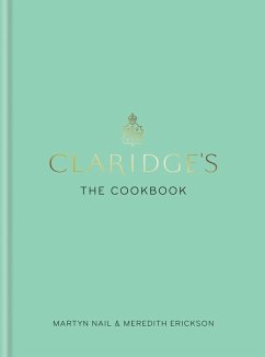 Claridge's: The Cookbook (eBook, ePUB) - Nail, Martyn; Erickson, Meredith