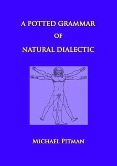 A Potted Grammar of Natural Dialectic (eBook, ePUB) - Pitman, Michael