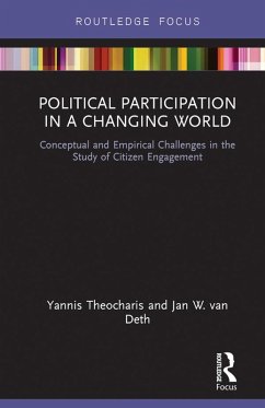 Political Participation in a Changing World (eBook, PDF) - Theocharis, Yannis; Deth, Jan W. Van