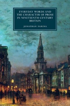 Everyday Words and the Character of Prose in Nineteenth-Century Britain (eBook, PDF) - Farina, Jonathan