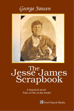 The Jesse James Scrapbook (eBook, ePUB) - Jansen, George