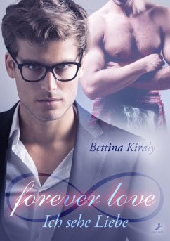 forever love - Ich sehe Liebe (eBook, ePUB) - Kiraly, Bettina