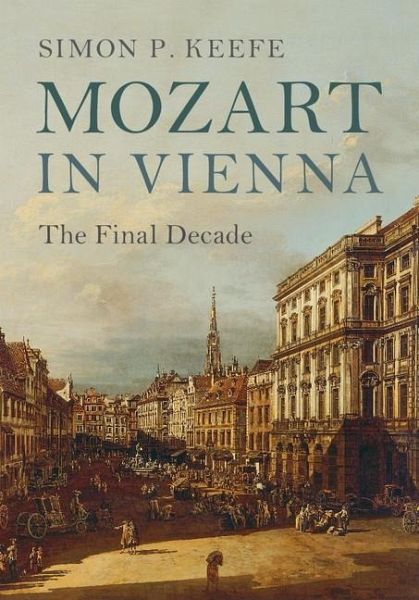 Mozart in Vienna (eBook, ePUB) Mozart in Vienna (eBook, ePUB)