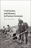 Civil Society and Memory in Postwar Germany (eBook, ePUB)