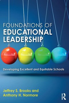 Foundations of Educational Leadership (eBook, PDF) - Brooks, Jeffrey S.; Normore, Anthony H.