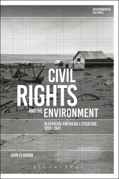 Civil Rights and the Environment in African-American Literature, 1895-1941 (eBook, ePUB) - Claborn, John