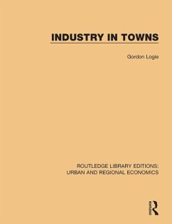 Industry in Towns (eBook, PDF) - Logie, Gordon
