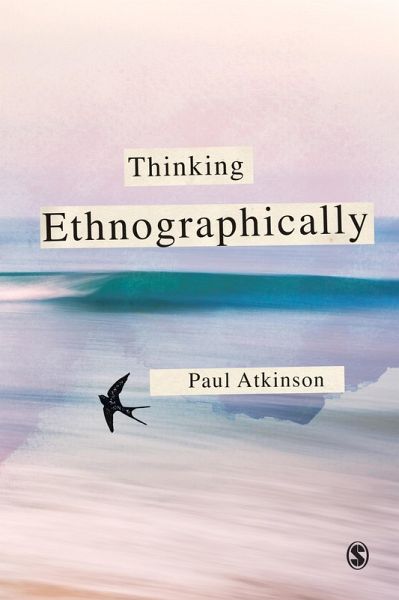 Thinking Ethnographically (eBook, ePUB) Thinking Ethnographically (eBook, ePUB)