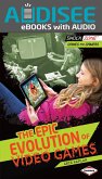Epic Evolution of Video Games (eBook, ePUB) Epic Evolution of Video Games (eBook, ePUB)