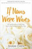 If Nuns Were Wives (eBook, ePUB) If Nuns Were Wives (eBook, ePUB)