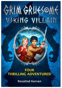 Grim Gruesome Viking Villain (eBook, ePUB) - Kerven, Rosalind