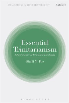 Essential Trinitarianism (eBook, PDF) - Poe, Shelli M. Essential Trinitarianism (eBook, PDF) - Poe, Shelli M.