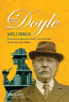 Mis libros: Ensayos sobre lectura y escritura