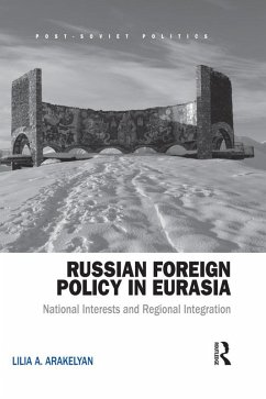 Russian Foreign Policy in Eurasia (eBook, PDF) - Arakelyan, Lilia