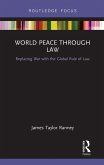 World Peace Through Law (eBook, ePUB)