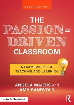 The Passion-Driven Classroom (eBook, ePUB) - Maiers, Angela; Sandvold, Amy